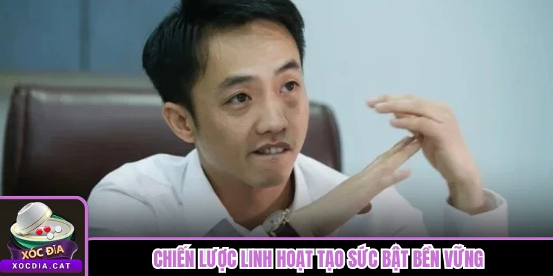 CEO River Cường 2 Chiến lược linh hoạt tạo sức bật bền vững