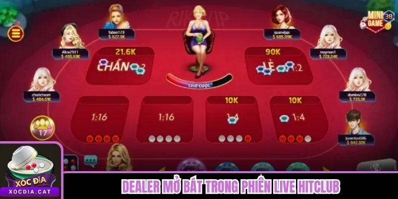 Xóc Đĩa Hitclub - Sảnh Live Tốc Độ Nhanh, Xuống Cược Máu 2 Dealer mở bát trong phiên live Hitclub