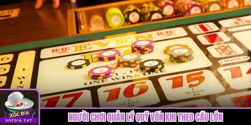 Chiến Thuật Săn Tứ Tử Trong Xóc Đĩa Ăn 1:14 Căng Thẳng Nhất 3 Người chơi quản lý quỹ vốn khi theo cầu lớn